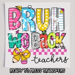 Back To School Teacher Prints for Teachers T-Shirt Transfer, Ready To Press Transfer, Screen Print Transfer, School Transfer, DTF