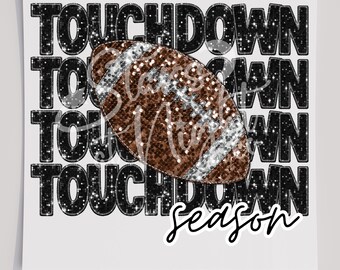 May include: A brown and silver glitter football with the text "Touchdown Season" in black glitter letters. The text is repeated four times.