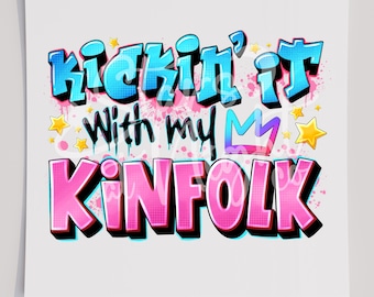 Kickin It With My Kinfolk T-Shirt Transfer, Ready To Press Transfer, Screen Print Transfer, DTF, Direct To Film, Reunion DTF
