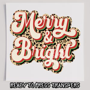 Merry & Bright Leopard Print T-Shirt Transfer, Ready To Press Transfer, Screen Print Transfer, Christmas DTF, Christmas Transfer, DTF