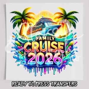 Family Cruise 2026 T-Shirt Transfer, Ready To Press Transfer, Screen Print Transfer, DTF, Direct To Film, Vacation DTF