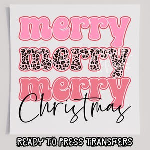 Merry Merry Merry Christmas Pink T-Shirt Transfer, Ready To Press Transfer, Screen Print Transfer, Christmas DTF, Christmas Transfer, DTF
