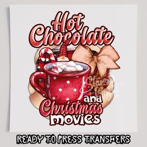 Heiße Schokolade & Weihnachtsfilme T-Shirt Transfer, bereit zum Pressen, Siebdruck Transfer, Weihnachten DTF, Weihnachtstransfer, DTF