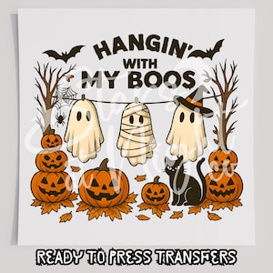 Hanging With My Boos Ghost DTF T-Shirt Transfer, Ready To Press Transfer, Screen Print Transfer, Halloween Transfer, Halloween