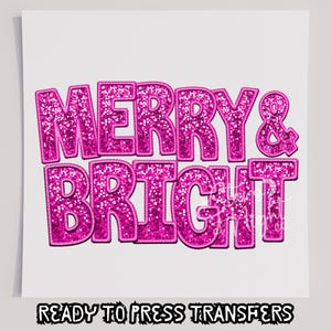 Faux Sequin Merry & Bright Hot Pink T-Shirt Transfer, Ready To Press Transfer, Screen Print Transfer, Christmas DTF, Christmas Transfer, DTF