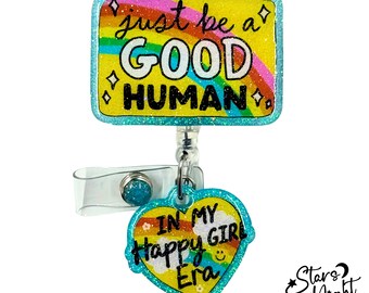 Just Be A Good Human – Rainbow Badge Reel, Happy Girl Era Heart Charm, Retractable Holder