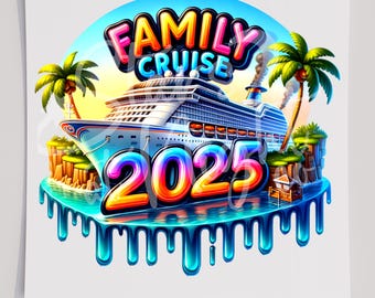 Family Cruise 2025 T-Shirt Transfer, Ready To Press Transfer, Screen Print Transfer, DTF, Direct To Film, Vacation DTF