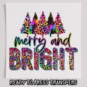 Merry & Bright Neon Cheetah T-Shirt Transfer, Ready To Press Transfer, Screen Print Transfer, Christmas DTF, Christmas Transfer, DTF