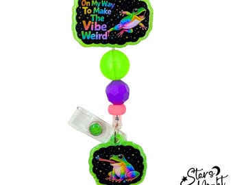 Rainbow Frog Badge Reel, "Vibe Weird" Quote, Retractable Holder, Nurse CNA Teacher Gift