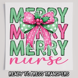 Merry Nurse Pink & Green T-Shirt Transfer, Ready To Press Transfer, Screen Print Transfer, Christmas DTF, Christmas Transfer, DTF