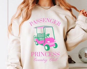 Passenger Princess Golf Sweatshirt Preppy Passenger Princess Green & Pink Preppy Golf Cart Shirt Social Club Golf Country Club Preppy Stuff