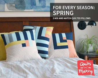 For Every Season: Spring // 3 Mix and Match Quilted Pillows