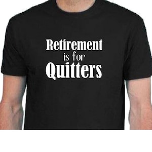 T-shirt La retraite, c'est pour les arrêtés : un cadeau de retraite amusant