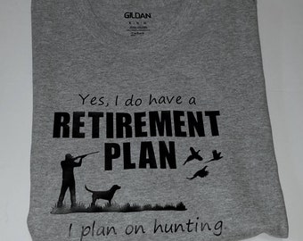 Pheasant Hunting Retirement Plan T-Shirt: Hunter Gift