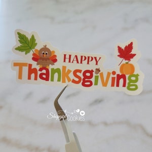 Happy Thanksgiving Sticker, Thanksgiving  ,Cookie Maker, Cookier, Small Shop, Small Business, Etsy Sticker, Cookie packaging