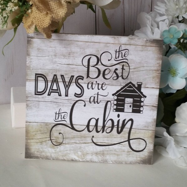 Wooden cabin sign, the best days wood sign, cabin decor, cabin signs, cabin gifts, country cabin decor, country home decor