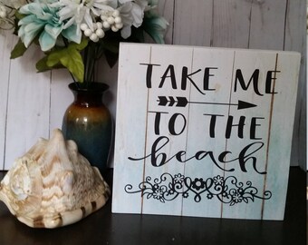 Wooden beach sign, take me to the beach, beach decor, beach house decor, beach house signs, take me to the beach