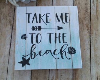Wooden Beach Sign, 'Take Me To The Beach' Birch Decor