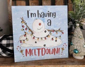 I'm having a Meltdown Winter sign, Snowman Sign, Winter Tiered Tray Christmas Decor Snowman, Winter Tiered Tray Signs, Christmas Wood Signs