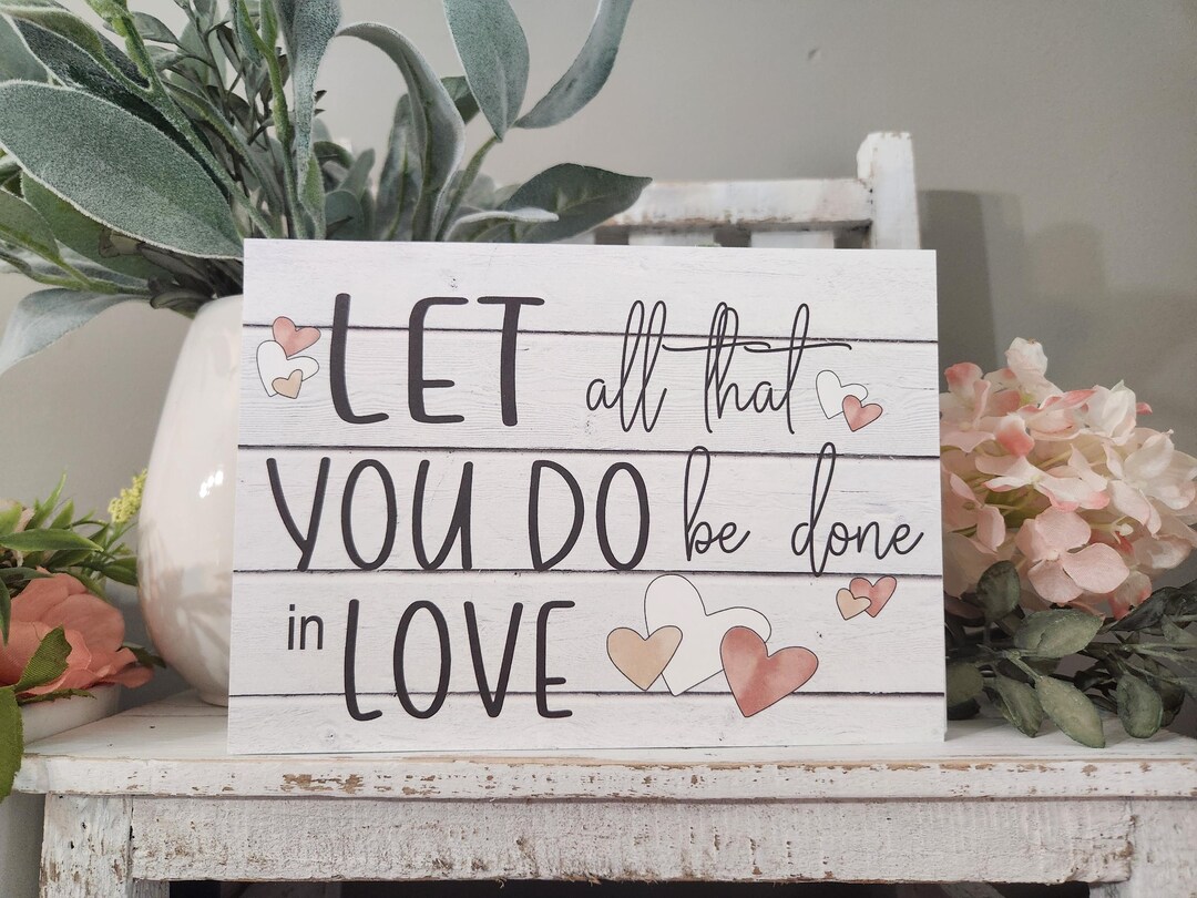 Let All You Do Done in Love Sign / Christian Wedding Sign / Bible Verse ...