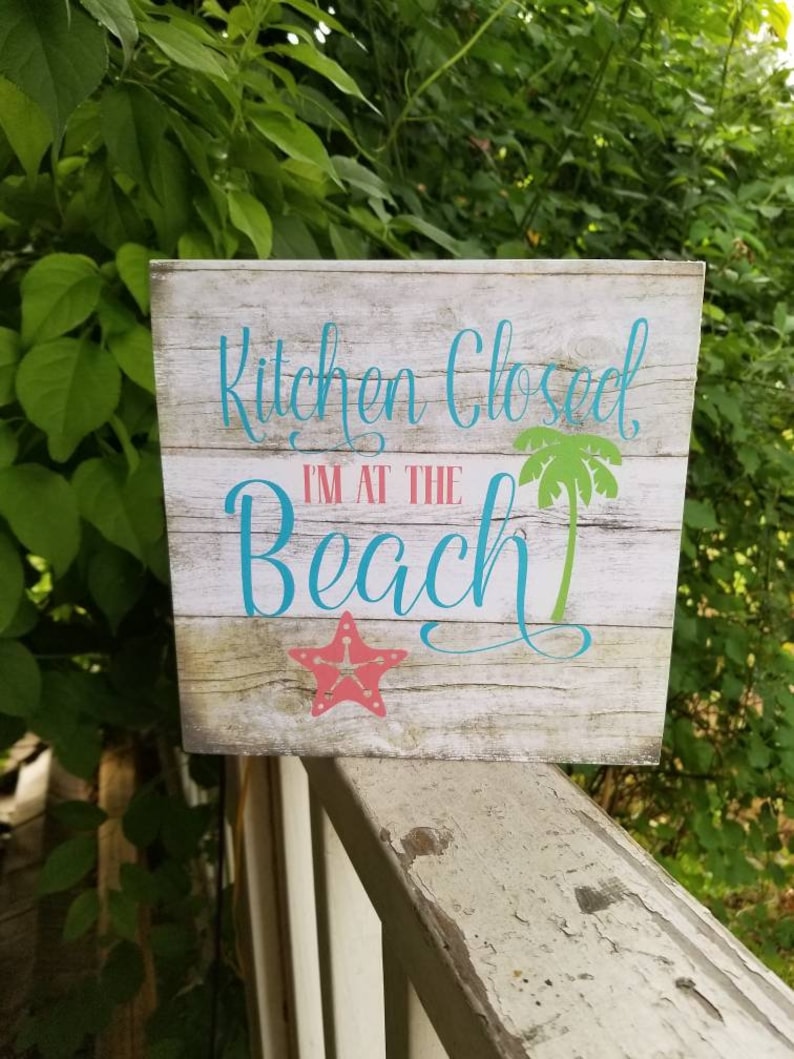 Wooden beach sign, Kitchen Closed I'm at the Beach, beach house decor, beach house sign, wood beach signs, beach gifts for women image 1