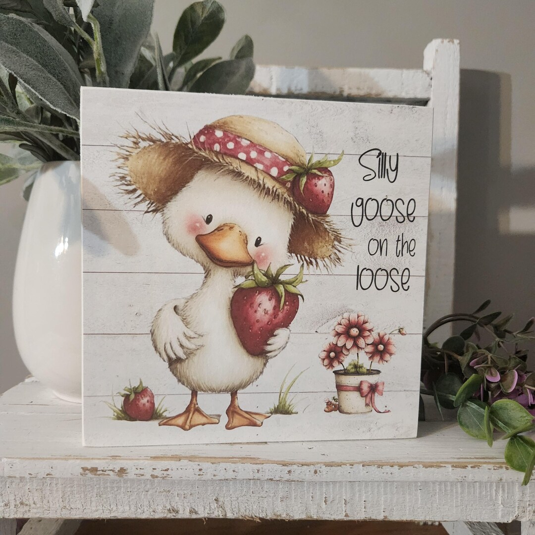 Farmhouse Silly Goose Sign: Strawberry Goose Decor, Spring Goose Decor ...
