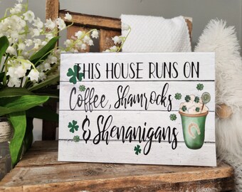 Farmhouse St Patrick's day Coffee Bar sign, St Patricks day decor, St Patricks day tiered tray Decor, Shamrocks and Shenanigans sign