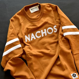 Nachos Unisex Nacho Cheese Organic Cotton Crewneck Sweatshirt, Taco Tuesday, Texas, Shirts with Sayings, Mexican Food Shirt, Salsa