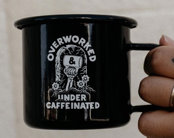 Over Worked Under Caffeinated Mug