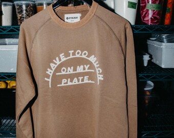 Too Much on My Plate Crewneck