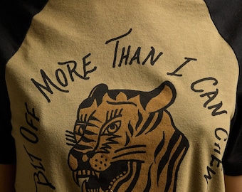 Bit Off More Than I Can Chew Tee, Motivational Quote Vintage Style Raglan T-Shirt, Tiger Tattoo
