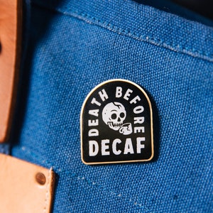 Death Before Decaf Coffee Pin, Day of the Dead, Lapel Pin, Coffee Pin, Skull Enamel Pin, Skull Jewelry, Skull Brooch
