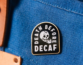 Death Before Decaf Coffee Pin, Day of the Dead, Lapel Pin, Coffee Pin, Skull Enamel Pin, Skull Jewelry, Skull Brooch