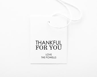 May include: White gift tag with black text that reads "Thankful for you" and "Love The Powells".
