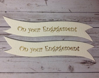 10 gold foiled On Your Engagement sentiments / greetings banners / card making / crafting supplies / craft embellishments / card toppers