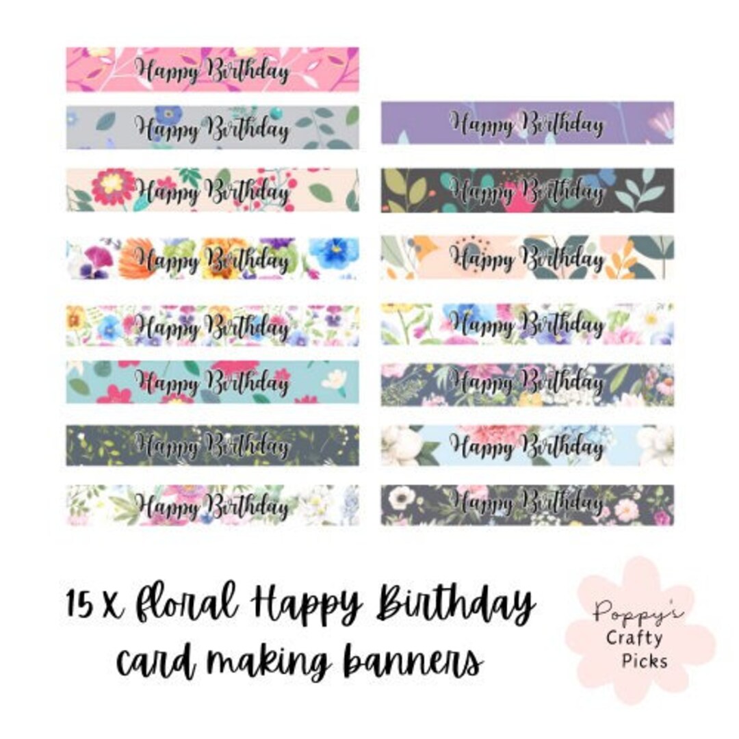 Sentiments Banners Card Making 15 Mixed Floral Happy Birthday Card Making Banners Embellishments ...