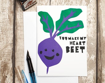 You make my heart BEET - Valentines/Anniversary Vegetable Lovers Pun Screen Printed Card