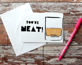 Hand Screenprinted Greetings Card - 'You're NEAT' Valentine's/Birthday/Anniversary/Mothers/Fathers Day Card