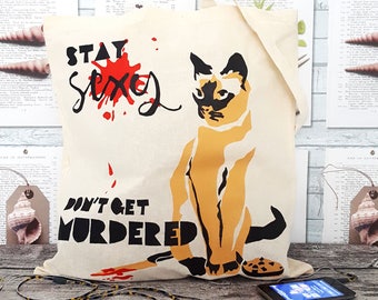 Hand Screenprinted Illustrated Tote Bag - 'Stay Sexy Don't Get Murdered' My Favourite Murder Inspired Design