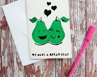 Hand Screenprinted Greetings Card - 'We make a Great Pear' Valentine's/Anniversary/Birthday Card