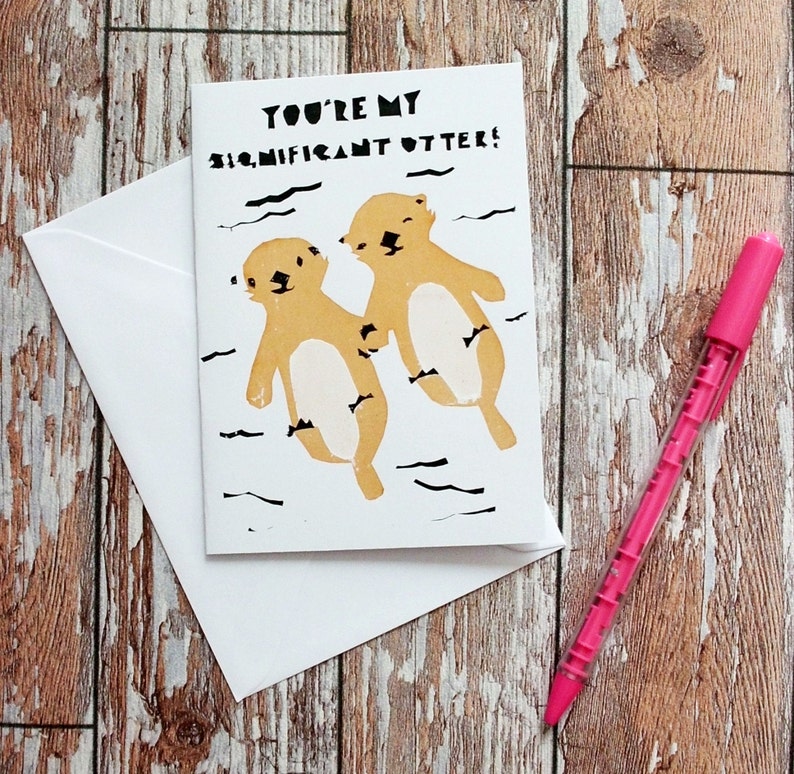 Hand Screenprinted Valentines/Anniversary/Love Greetings Card 'You're My Significant OTTER' Valentine's/Anniversary/Birthday Card image 1