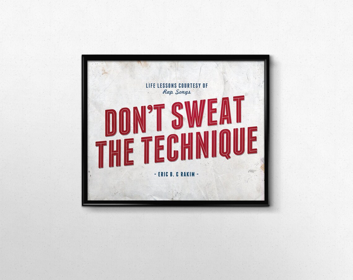 Don't Sweat the Technique, 90s Hip Hop Print - Etsy