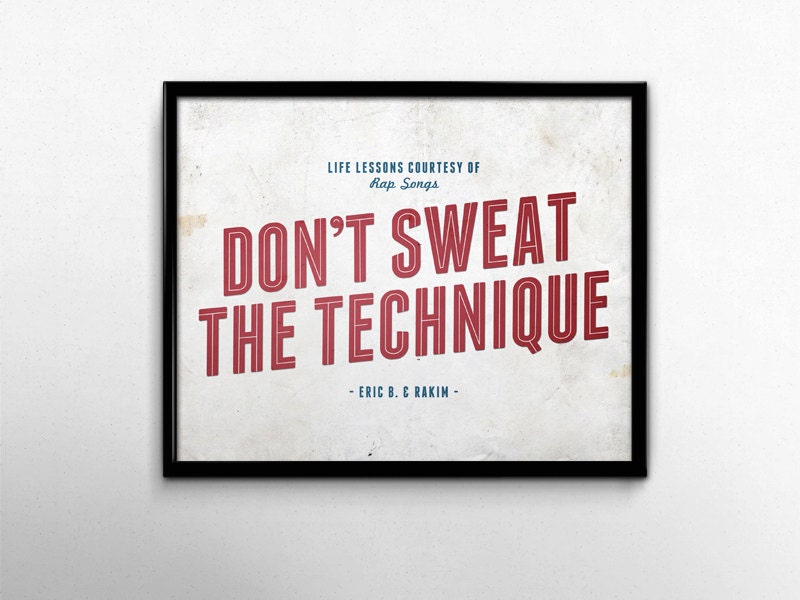 Don T Sweat The Technique 90s Hip Hop Print Rap Eric B Rakim Song Lyric Art Dorm Room Decorations Distressed Red White Blue Artwork 8 X 10 - 