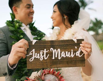 Just Maui'd photo prop sign, travel destination Hawaii wedding sign, we eloped wooden sign, keepsake wood photo wall decor