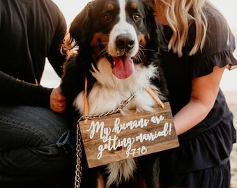 My humans are getting married sign, dog save the date, pet save the date, engagement photo prop sign