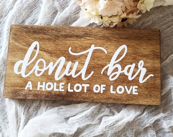 Donut bar hand painted wood sign, A hole lot of love wedding decor, dessert bar event sign, baby shower decor, bridal shower table decor