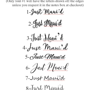 May include: Eight different font styles of the text "Just Maui'd" are shown. The first font style has the letters drawn off the edges, while the remaining fonts have the letters fully within the edges.