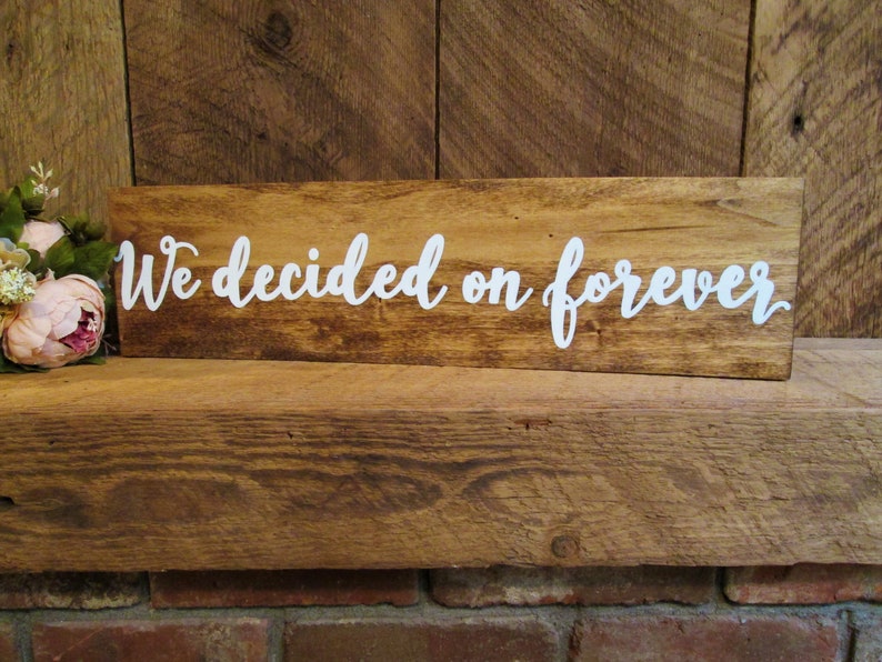 Engagement announcement sign, engagement photo prop sign, we decided on forever wooden sign, rustic wedding decor, elopement notice sign image 3
