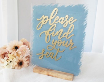 Hand painted find your seat sign, acrylic wedding sign, reception wedding decor, made in the USA, modern wedding decor, blue and gold