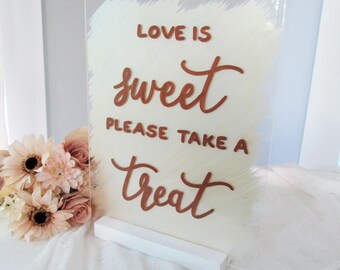 Love is sweet acrylic wedding sign  | hand painted sign with Stand |  Take a Treat Dessert Bar Sign  |  Wedding Treat Sign